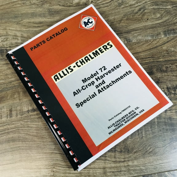 Allis Chalmers Model 72 All-Crop Harvester Parts Manual Catalog Exploded Views Assembly