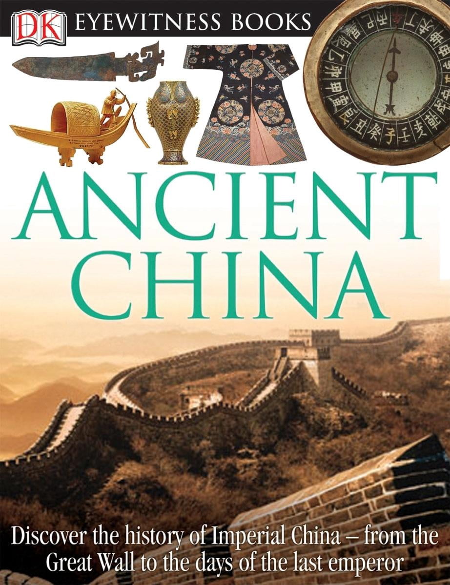 DK Eyewitness Books Ancient China Discover the History of Imperial