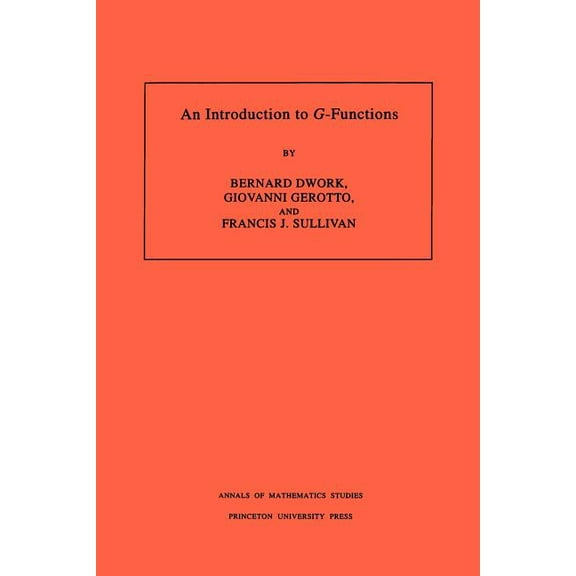 Annals of Mathematics Studies An Introduction to G-Functions, Book 133, (Paperback)