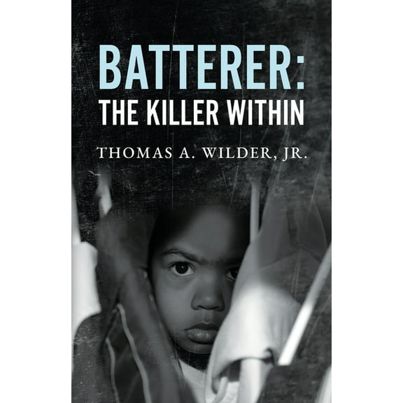 Batterer: The Killer Within, (Paperback)
