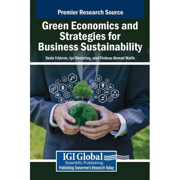 Green Economics and Strategies for Business Sustainability, (Hardcover)