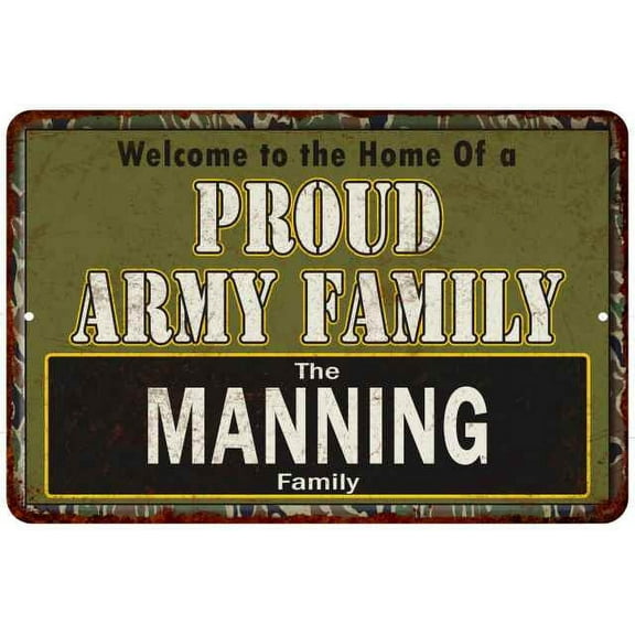 Manning Proud Army Family Sign Gift 8x12 Metal Sign 108120023402