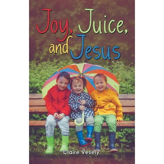 Joy, Juice, and Jesus