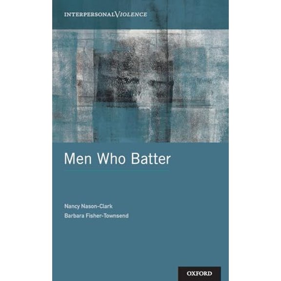 Pre-Owned Men Who Batter (Hardcover) 0199351864 9780199351862
