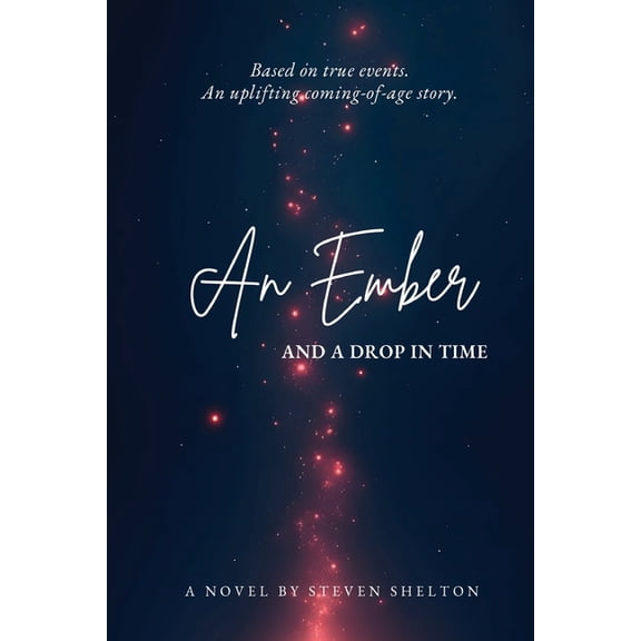 An Ember and a Drop in Time, (Paperback)