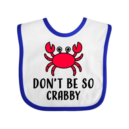 

Inktastic Dont Be So Crabby Humor Gift Baby Boy or Baby Girl Bib