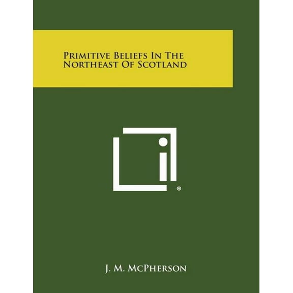 Primitive Beliefs in the Northeast of Scotland