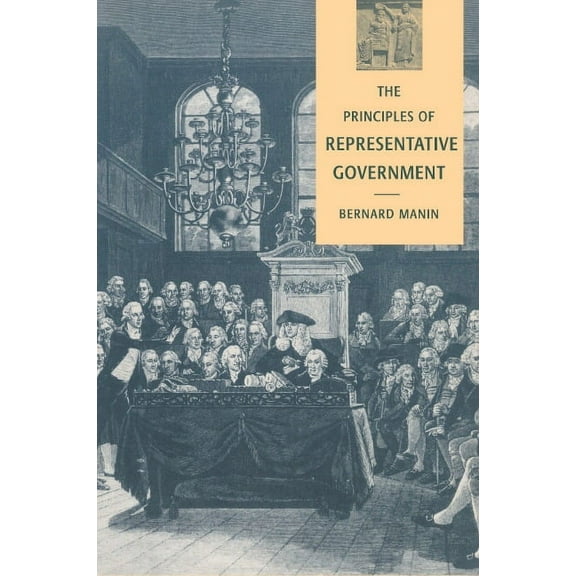Themes in the Social Sciences The Principles of Representative Government, (Hardcover)