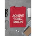 thumbnail image 3 of Achieve The Dream Lettering T-Shirt Men -Image by Shutterstock, Male Large, 3 of 4