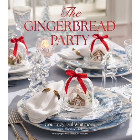 The Gingerbread Party: Recipes and Traditions for Christmas Entertaining, (Hardcover)