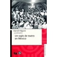 thumbnail image 1 of Un siglo de teatro en México EDUCAL 9786071608161, 1 of 2