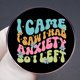 thumbnail image 3 of Broche con divertida cita sobre ansiedad «Llegué, vi que tenía ansiedad», 3 of 3