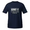 thumbnail image 2 of Funny Boring Life Sarcasm Without Me Novelty T-shirt T-Shirt (Navy, XL), 2 of 2