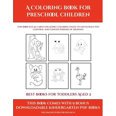 Best Books for Toddlers Aged 2: Best Books for Toddlers Aged 2 (A Coloring book for Preschool Children): This book has 50 extra-large pictures with thick lines to promote error free coloring to (Best Prep Schools In Nyc)
