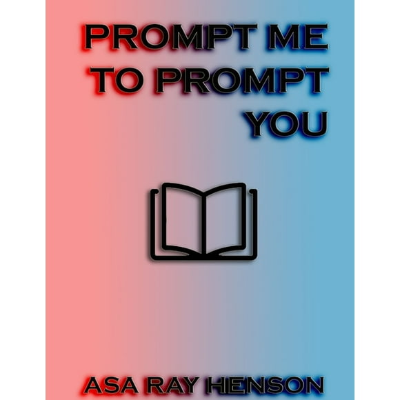 Prompt Me to Prompt You (Paperback)
