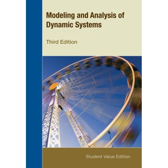 Pre-Owned Modeling And Analysis of Dynamic Systems 3rd Edition Student Value Edition (Paperback) 1118607082 9781118607084