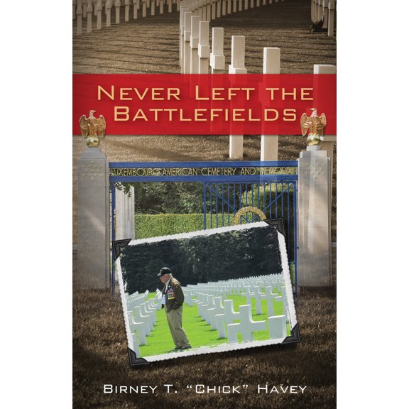 Pre-Owned Never Left the Battlefields (Paperback) 1940262879 9781940262871
