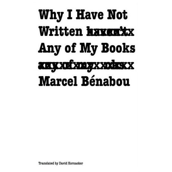 French Modernist Library Why I Have Not Written Any of My Books, (Paperback)