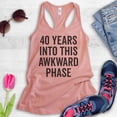 thumbnail image 2 of 40 Years Into This Awkward Phase Tank Top, 40th Birthday Tank, Birthday Gift, Ladies Racerback Tank Top, Desert Pink, Small, 2 of 3