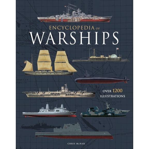 Encyclopedia of Warships: Over 1200 Illustrations, (Hardcover)