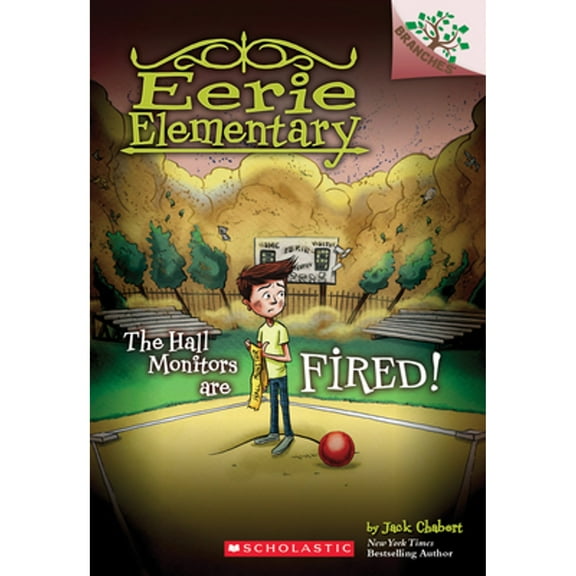 The Hall Monitors Are Fired!: A Branches Book (Eerie Elementary #8): Volume 8 Paperback