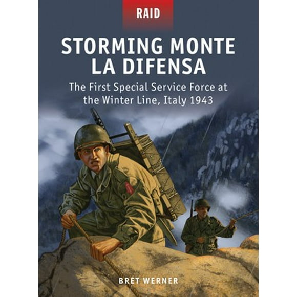 Raid: Prise d'Assaut Monte la Difensa la Première Force de Service Spécial à la Ligne d'Hiver Italie 1943