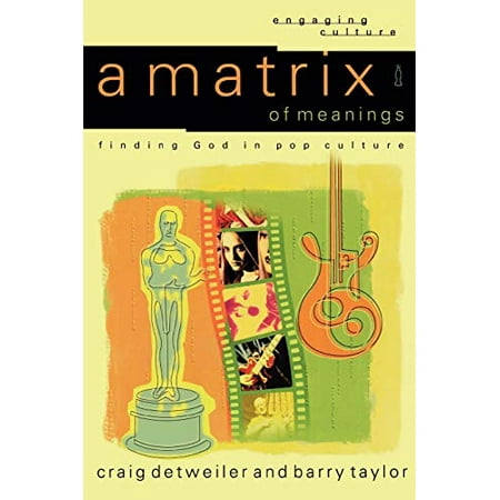Pre-Owned A Matrix of Meanings: Finding God in Pop Culture (Paperback) 080102417X 9780801024177