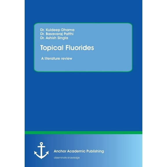 Topical Fluorides. A literature review, (Paperback)