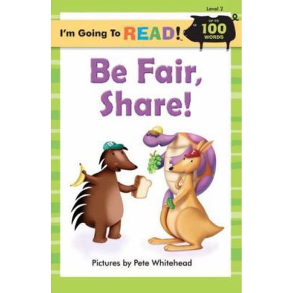 Pre-Owned I'm Going to Read (Level 2): Be Fair, Share! (I'm Going to Read Series) (Paperback) 1402734220 9781402734229