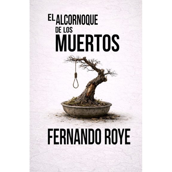 Sargento Carmelo DomÃnguez El alcornoque de los muertos: Serie Sargento Carmelo DomÃnguez, Book 2, (Paperback)