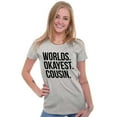 thumbnail image 3 of Worlds Okayest Cousin Family Relative Womens Slim Fit Graphic Tee Brisco Brands S, 3 of 5