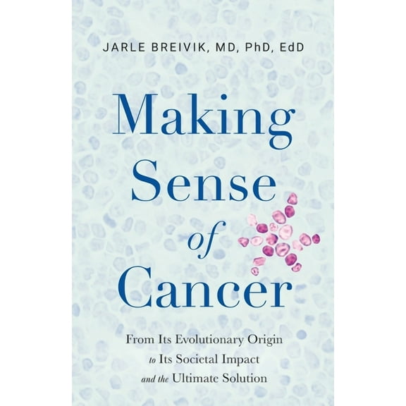 Making Sense of Cancer, (Paperback)