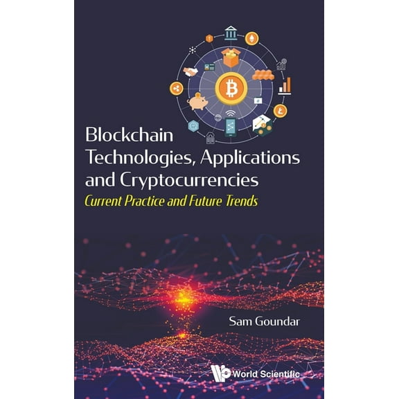 Blockchain Technologies, Applications and Cryptocurrencies, (Hardcover)