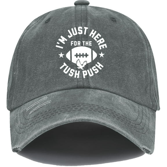 I'm Just Here For The Tush Push Hat, I'm Just Here For The Tush Push Baseball Caps Women Man