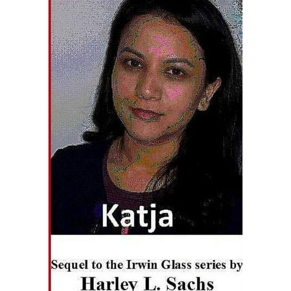 Katja Paperback 1939381509 9781939381507 Harley l Sachs
