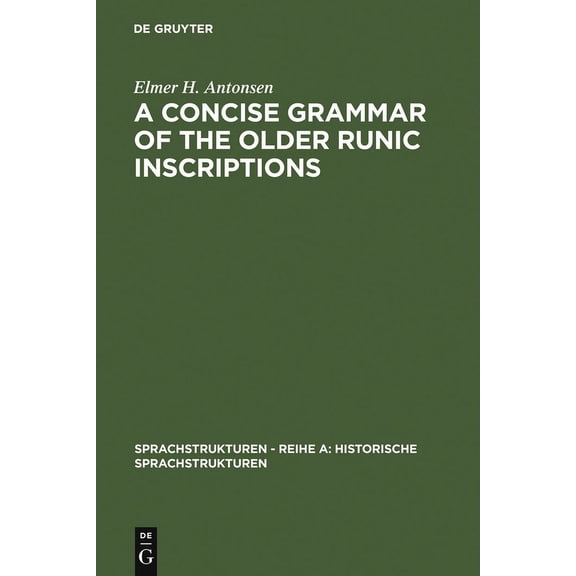 A Concise Grammar of the Older Runic Inscriptions, (Hardcover)
