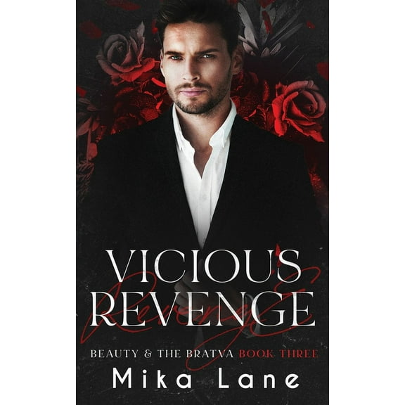 Beauty & the Bratva Vicious Revenge, Book 3, (Paperback)