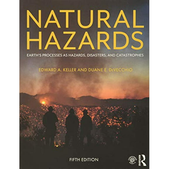 Pre-Owned Natural Hazards: Earth's Processes as Hazards, Disasters, and Catastrophes (Paperback) 1138057223 9781138057227