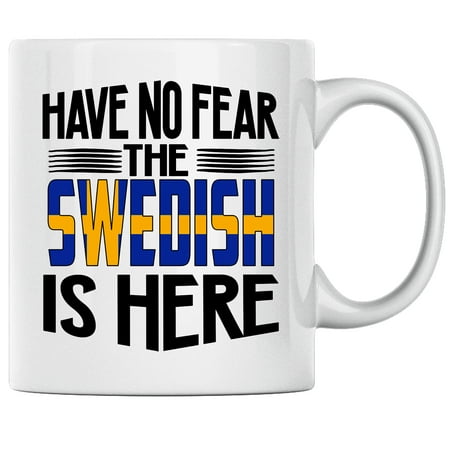 

Have No Fear the Swedish is Here Funny Coffee Mug Sweden Heritage Pride