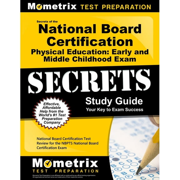 Secrets of the National Board Certification Physical Education: Early and Middle Childhood Exam Study Guide : National Board Certification Test Review(Paperback)