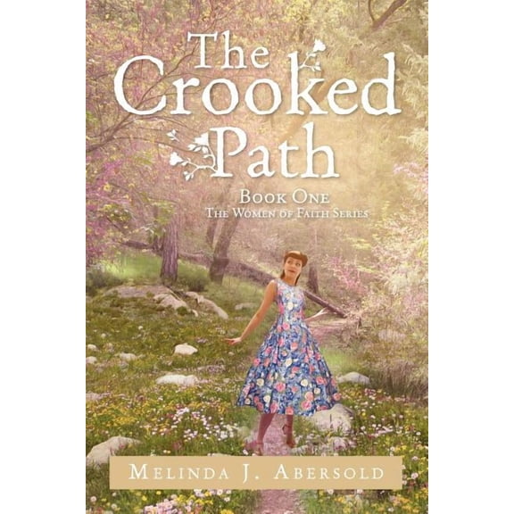The Crooked Path: Book One The Women of Faith Series, (Paperback)