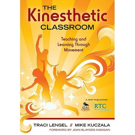 The Kinesthetic Classroom : Teaching and Learning Through