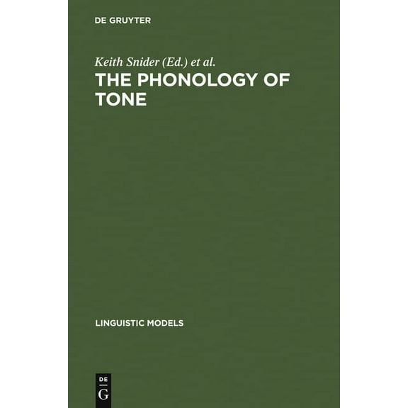Linguistic Models The Phonology of Tone, Book 17, (Hardcover)