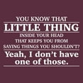 thumbnail image 2 of Little Thing Inside Your Head - Sarcastic Humor T Shirt - Small - Maroon, 2 of 5