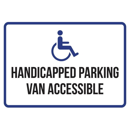 - Handicapped Parking Van Accessible Disability Business Commercial Safety Warning Small Sign, 7.5x10.5 Inch