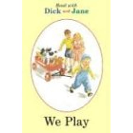 Pre-Owned We Play (Read With Dick and Jane) (Unknown) 1591976405 9781591976400
