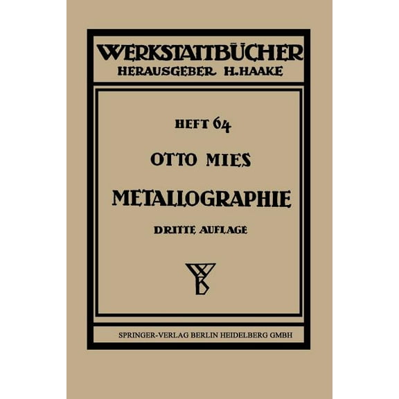 WerkstattbÃ¼cher Metallographie: Grundlagen Und Anwendungen, Book 64, (Paperback)