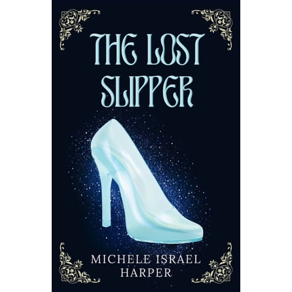 The Lost Slipper, (Paperback)