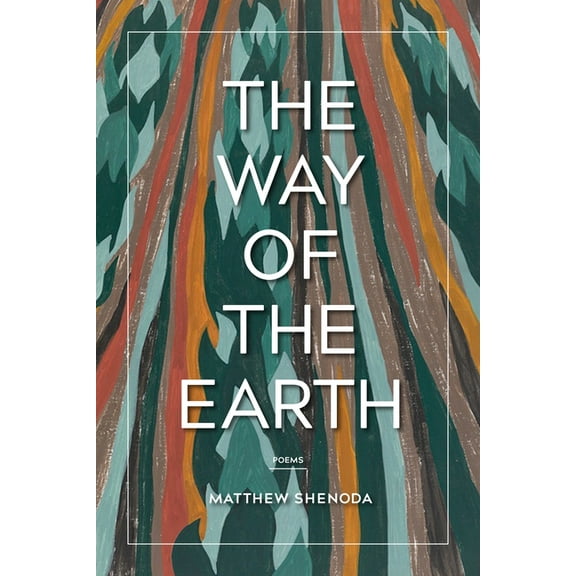 The Way of the Earth: Poems, (Paperback)