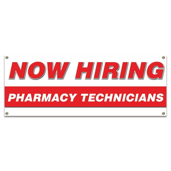 Now Hiring Pharmacy Technicians| 24" X 72" Banner | Apply Inside Employment Help Wanted |  Made in The USA